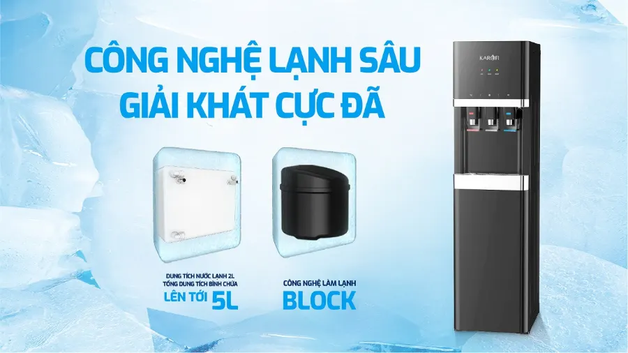 Công nghệ lạnh sâu - sảng khoái vô biên - Cây nước nóng lạnh Karofi HCV208B