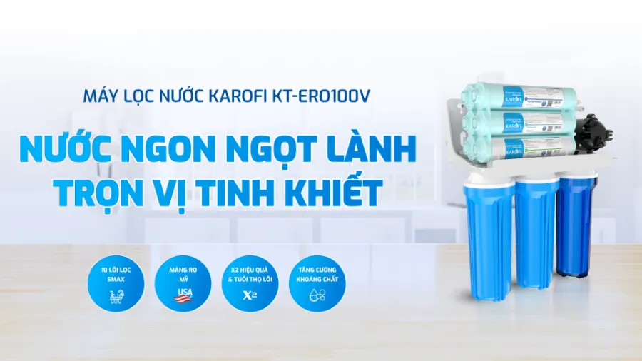 Máy lọc nước Karofi KT-ERO100V: nước ngon ngọt lành - trọn vị tinh khiết - Máy lọc nước Karofi KT-ERO100V