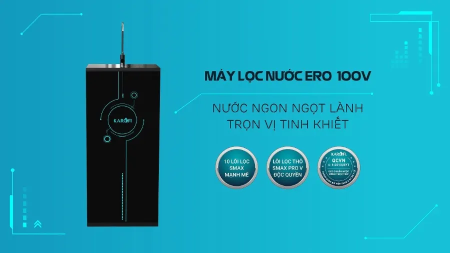 Máy lọc nước ERO 100V - Nước ngon ngọt lành - Trọn vị tinh khiết – Máy lọc nước Karofi ERO100V - Máy lọc nước Karofi ERO100V