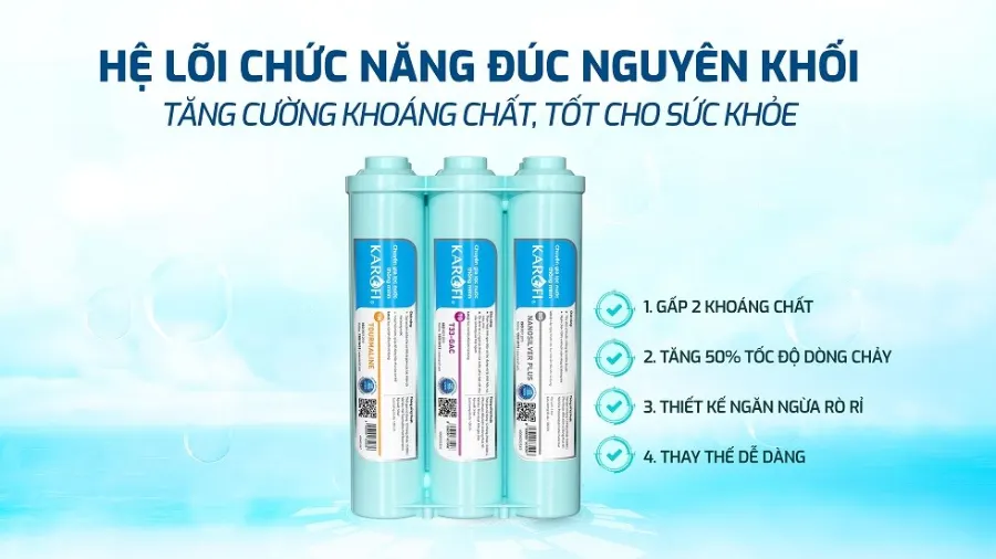 Hệ lõi chức năng đúc nguyên khối: tăng cường khoáng chất, tốt cho sức khỏe - Máy lọc nước nóng lạnh Karofi KAD-HC68