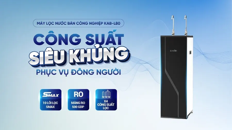Máy lọc nước Karofi KAB-L80: công suất siêu khủng - phục vụ đông người - Máy lọc nước Karofi KAB-L80