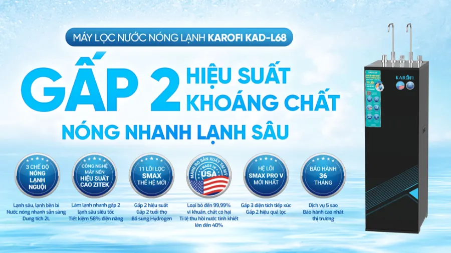 Máy lọc nước nóng lạnh Karofi KAD-L68: gấp 2 hiệu suất - gấp 2 khoáng chất - nóng nhanh - lạnh sâu - Máy lọc nước nóng lạnh Karofi KAD-L68