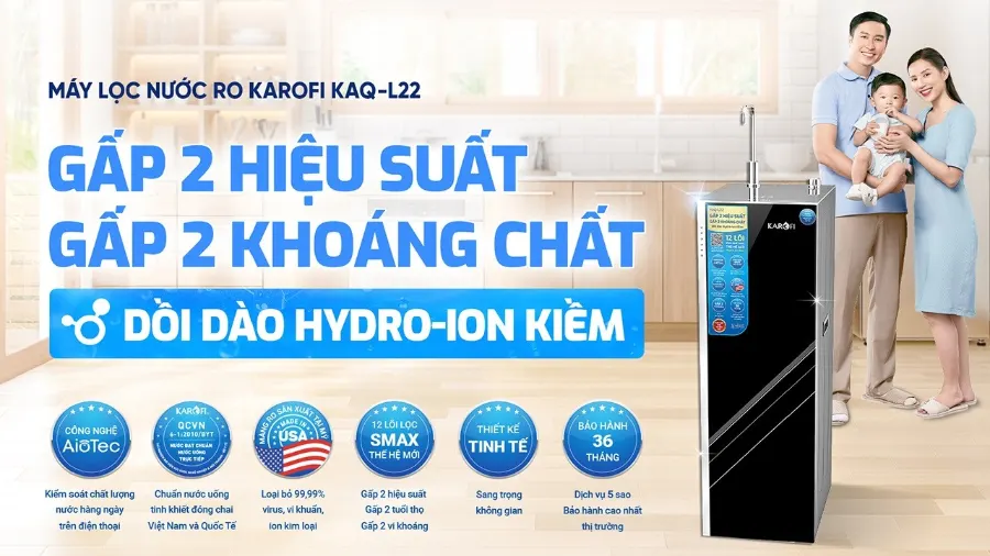 Máy lọc nước Karofi KAQ-L22: gấp 2 hiệu suất – gấp 2 khoáng chất - Máy lọc nước Karofi KAQ-L22