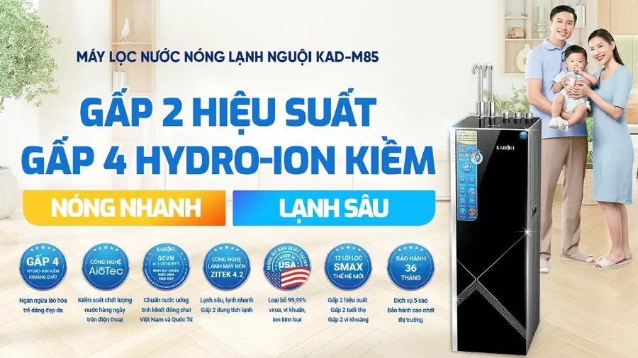 Máy lọc nước nóng lạnh Karofi KAD-M85 gấp 2 hiệu suất – gấp 4 Hydro-ion kiềm – nóng nhanh, lạnh sâu - Máy lọc nước nóng lạnh Karofi KAD-M85