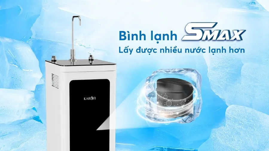 Bình lạnh Smax - Lạnh sâu siêu tốc đến 70%, siêu tiết kiệm điện đến 40% - Máy nóng lạnh Karofi HCV-O06