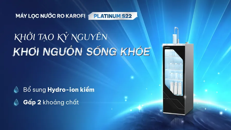 Bổ sung Hydro-ion kiềm - gấp 2 khoáng chất – Máy lọc nước Karofi PLATINUM S22 - Máy lọc nước Karofi PLATINUM S22