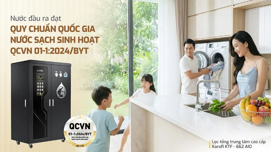 Nguồn nước đầu ra đảm bảo quy chuẩn quốc gia về nước sạch sinh hoạt QCVN 01-1:2024/BYT - Lọc tổng Karofi KTF-662