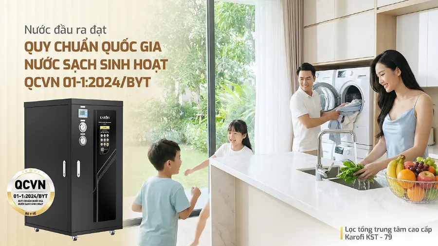 Nguồn nước đầu ra đảm bảo quy chuẩn quốc gia về nước sạch sinh hoạt qcvn 01-1:2024/BYT - Lọc tổng Karofi KST-79