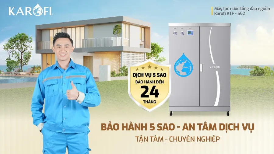 Bảo hành 5 sao - dịch vụ hoàn hảo - Lọc tổng Karofi KTF-552