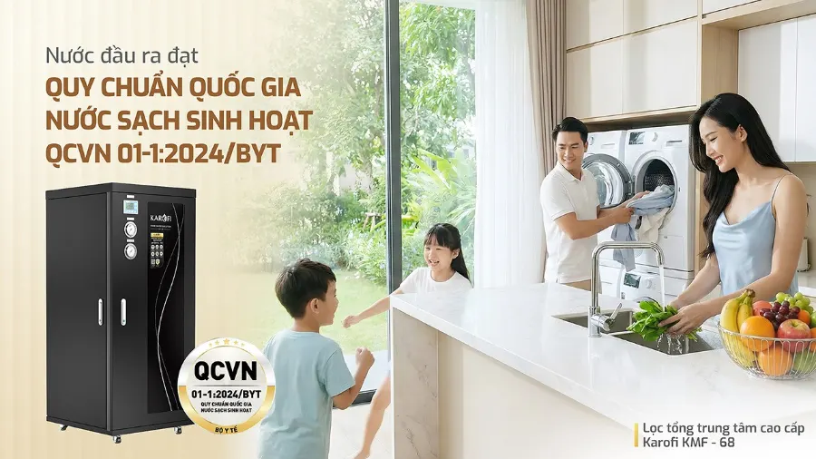 Nguồn nước đầu ra đảm bảo quy chuẩn quốc gia về nước sạch sinh hoạt QCVN 01-1:2024/BYT - Lọc tổng Karofi KMF-68