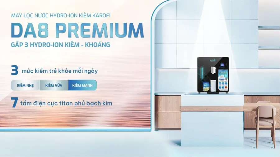 3 mức kiềm trẻ khỏe mỗi ngày - Máy lọc nước Hydro-ion kiềm Karofi DA8 PREMIUM