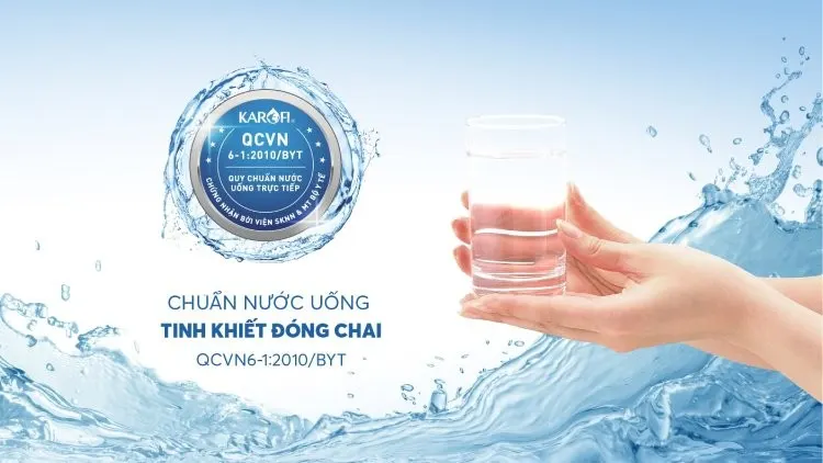 Đạt chuẩn Quốc gia nước uống trực tiếp QCVN6-1:2010/BYT - Máy lọc nước Karofi Slim S-s038
