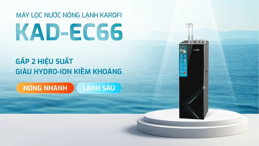Gấp 2 hiệu suất - giàu Hydro-ion kiềm khoáng - nóng nhanh - lạnh sâu – Máy lọc nước nóng lạnh Karofi KAD-EC66 - Máy lọc nước nóng lạnh Karofi KAD-EC66
