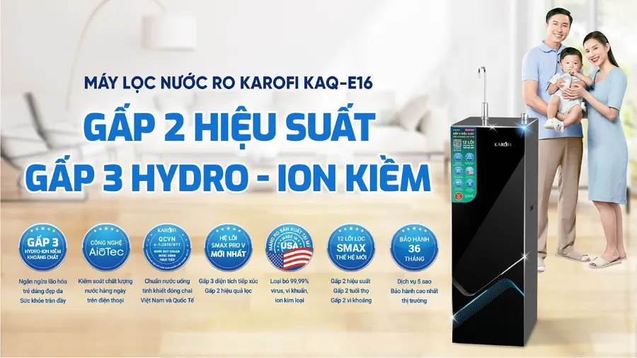 Máy lọc nước Karofi KAQ-E16: gấp 2 hiệu suất – gấp 3 khoáng chất - Máy lọc nước Karofi KAQ-E16