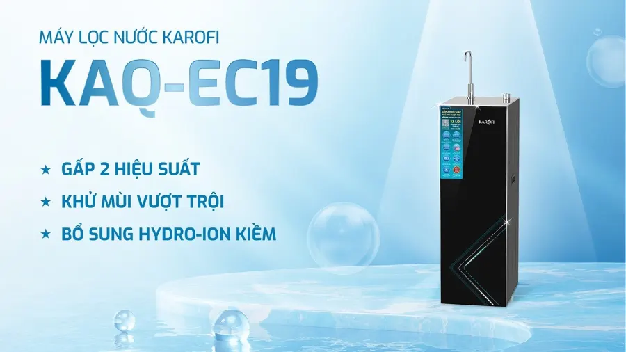 Máy lọc nước Karofi KAQ-EC19 gấp 2 hiệu suất - khử mùi vượt trội - bổ sung Hydro-ion kiềm - Máy lọc nước Karofi KAQ-EC19