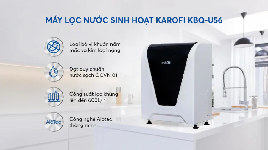 Tính năng - Lọc tổng Karofi KBQ-U56