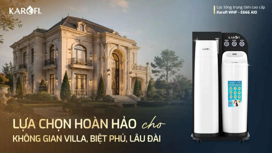 Tính năng - Lọc tổng Karofi WHF-E666 AIO