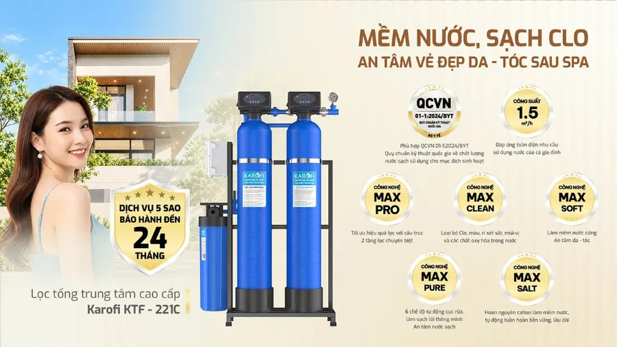 Lọc tổng Karofi KTF-221CMỀM NƯỚC, SẠCH CLOAN TÂM VẺ ĐẸP DA TÓC - Lọc tổng Karofi KTF-221C