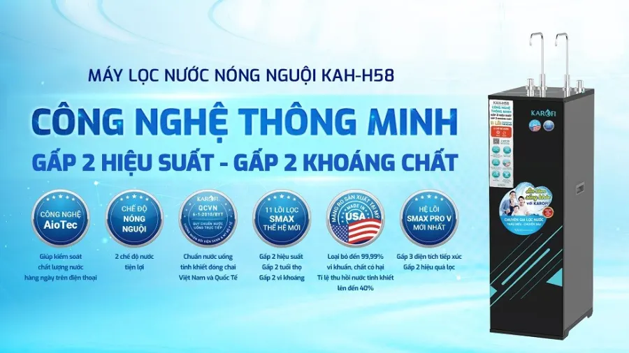 Máy lọc nước nóng nguội máy lọc nước nóng nguội Karofi KAH-H58: công nghệ thông minh - gấp 2 hiệu suất - gấp 2 khoáng chất - Máy lọc nước nóng nguội Karofi KAH-H58