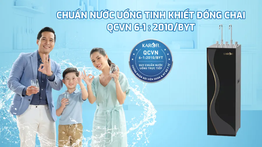 Nước sau lọc đạt chuẩn nước uống tinh khiết đóng chai qcvn 6-1:2010/BYT – Máy lọc nước nóng lạnh Karofi KAD-D66S PRO - Máy lọc nước nóng lạnh Karofi KAD-D66S PRO