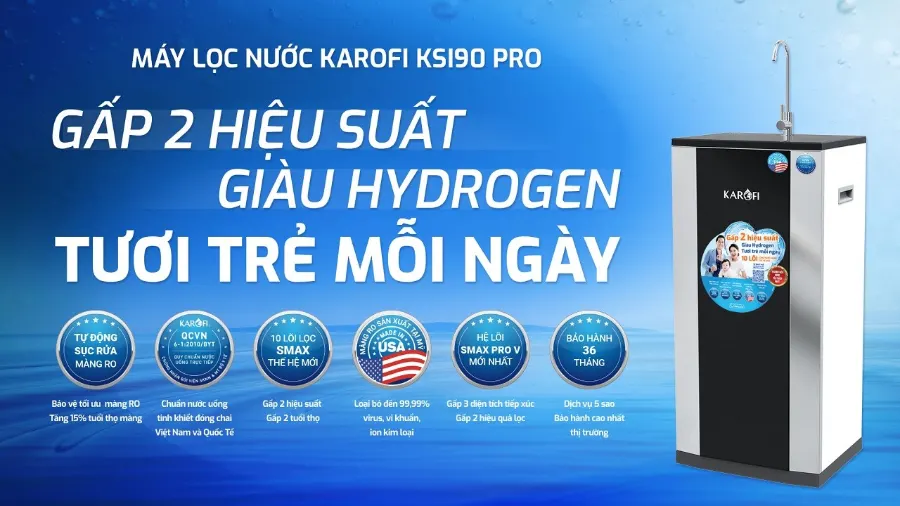 Máy lọc nước Karofi KSI90 PRO: gấp 2 hiệu suất – giàu hydrogen – tươi trẻ mỗi ngày - Máy lọc nước Karofi KSI90 PRO