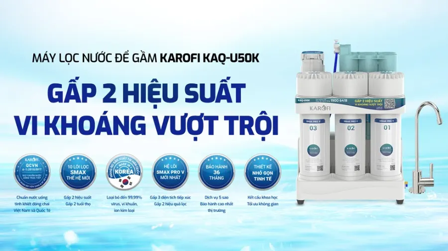 Máy lọc nước Karofi KAQ-U50K: Gấp 2 hiệu suất - Vi khoáng vượt trội - Máy lọc nước Karofi KAQ-U50K